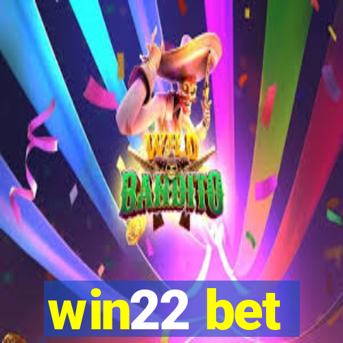 win22 bet